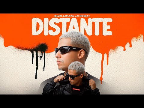 DISTANTE - SILVIC - PROD: LAPLAYA   (CLIPE OFICIAL)
