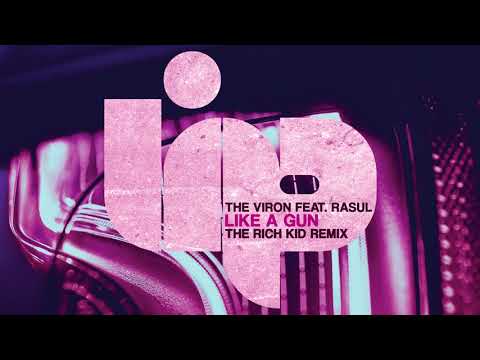 The Viron feat.Rasul-Like A Gun (The Rich Kid Remix)