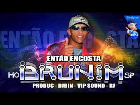 DJBIN ((MC BRUNIM SP)) ENTÃO ENCOSTA - VPSND - PRODUC