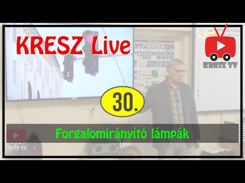KRESZ tanfolyam Live - 30. - Forgalomirányító lámpák