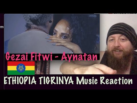 Ethiopia Tigrinya Music Reaction: Gezai Fitwi - Aynatan