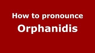 How to pronounce Orphanidis