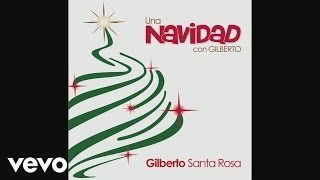 Gilberto Santa Rosa - Me Gustan las Navidades (Cover Audio)