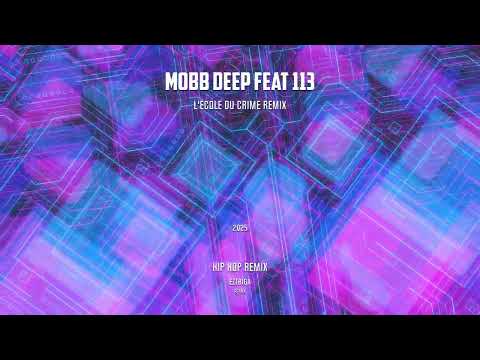 Mobb deep feat 113 l'ecole du crime Remix By Eztriga