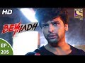 Beyhadh बेहद Ep 205 24th July 2017