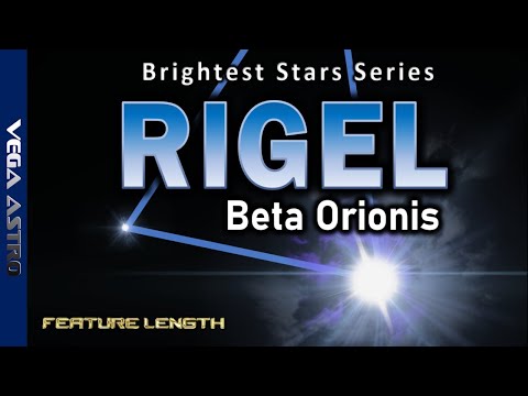 ⭐Half an hour about RIGEL - a Vega Astro Feature Documentary⭐