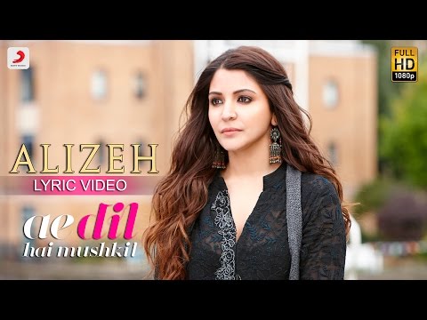 Alizeh - Lyric Video | Ae Dil Hai Mushkil | Ranbir | Anushka | Pritam | Arijit I Ash | Shashwat