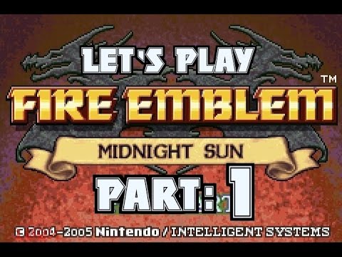 Part 1: Let's Play Fire Emblem Midnight Sun - "Kill the pretty lady"