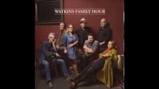 Watkins Family Hour- Going Going Gone
