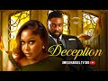 DECEPTION Love Is The Price And Lies Are The Cost 2026 New Nollywood Movie