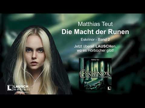 Matthias Teut – Die Welt von Erellgorh – Eskrinor: Die Macht der Runen – Hörprobe – Jetzt Lauschen