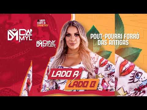 DANY MYLER - POUT-POURRI FORRÓ DAS ANTIGAS