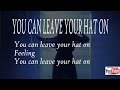 YOU CAN LEAVE YOUR HAT ON COVER LYRICS