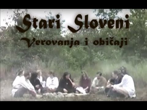 Stari Sloveni - Verovanja i običaji [ceo film]