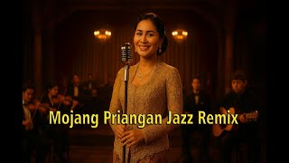 Download lagu Mojang Priangan Jazz Remix mp3 Download lagu Mojang Priangan Jazz Remix mp3