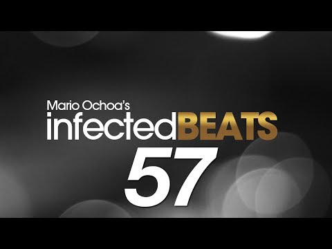 IBP057 - Mario Ochoa's Infected Beats Episode 57