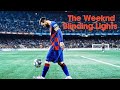 Lionel Messi - Blinding Lights by The Weeknd
