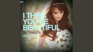 I Think You're Beautiful