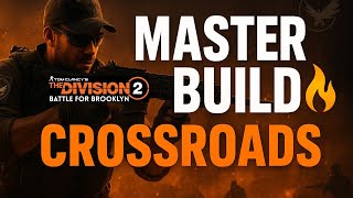 The Division 2 – Best Crossroads Build Guide for Master Difficulty (Climax Mission)!