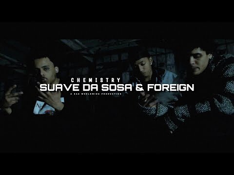 CHEMISTRY - SUAVE & FOREIGN (Official Music Video)