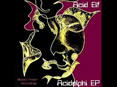 Acid Elf - Don't You Cry For Me