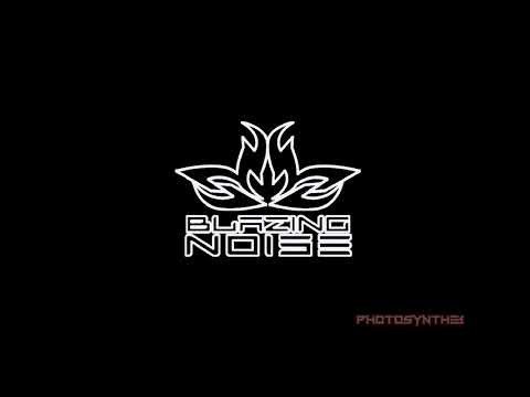 Blazing Noise 2022 Set