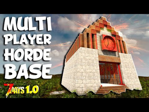A Simple NO CHEESE Multiplayer Horde Base! – 7 Days to Die 1.0