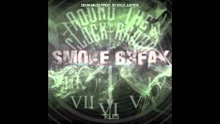 Devin Miles - Smoke Break (Prod Kyle Justice) | RoundTheClockRadar.com