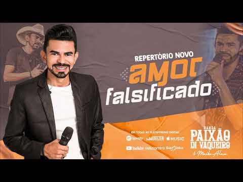 AMOR FALSIFICADO (TCHAU TCHAU TCHAU) - BANDA PAIXÃO DI VAQUEIRO & MAIKE ALAN VOL. 6