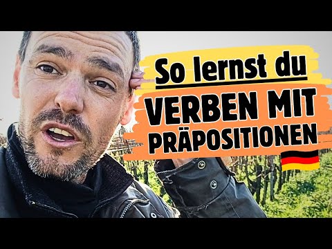SO lernst du richtig: Verben mit Präpositionen | Deutsch lernen A2/B1