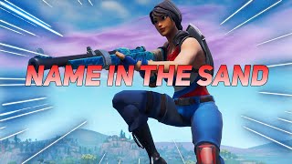 Fortnite Montage - &quot;Name in the Sand&quot; (Lil Skies)