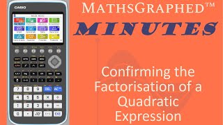 Confirming the factorisation of a Quadratic Expression on the Casio CG-50