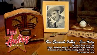 Gene Autry - San Fernando Valley (Gene Autry's Melody Ranch Radio Show December 29, 1946)