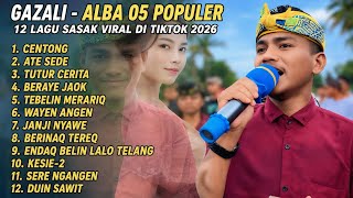 Download lagu [MP³] 12 LAGU TOP TERBARU GAZALI - ALBA 05 VIRAL DI TIKTOK 2026 mp3