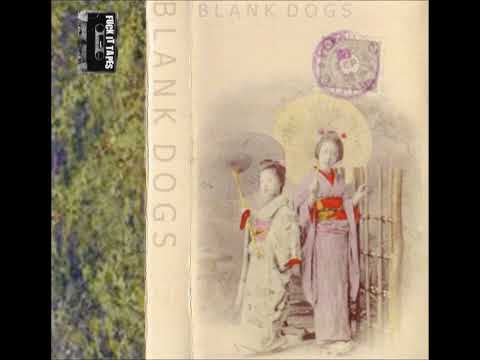 Blank Dogs - Year One