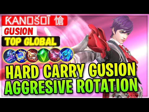 Hard Carry Gusion Aggresive Rotation [ Top Global Gusion ] ƙanꪖకꫝī 愴 - Mobile Legends Gameplay Build