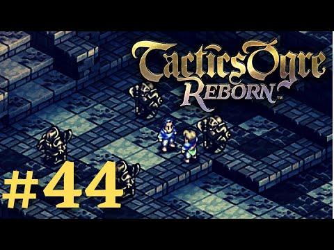 GOING BACK IN TIME I | Tactics Ogre Reborn #44