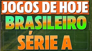 JOGOS de HOJE do CAMPEONATO BRASILEIRO SÉRIE A 2023(Jogos de Hoje do Brasileirão) Jogos Brasileirão
