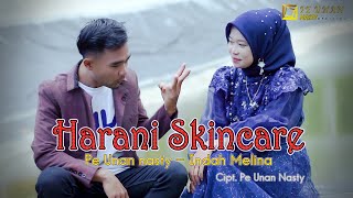 Download lagu Harani Skincare - Pe Unan Nasty & indah Melina _ Lagu Tapsel Madina Terbaru mp3