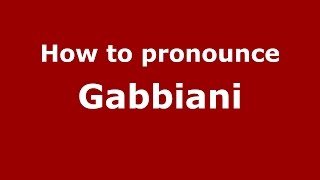 How to pronounce Gabbiani