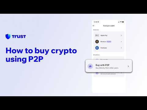 How to buy crypto via P2P (Peer 2 Peer), using Trust Wallet