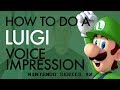 “How To Do A Luigi Voice Impression” - Voice Breakdown Ep. 14 - Nintendo Series 2