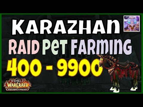 WoW 6.2.3 Karazhan Gold Farming Guide 400 - 9900 Gold, WoD Pet Farm