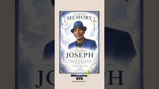Arthur Joseph | Funeral Announcement #ObituariesSVG #Obituaries #SVG