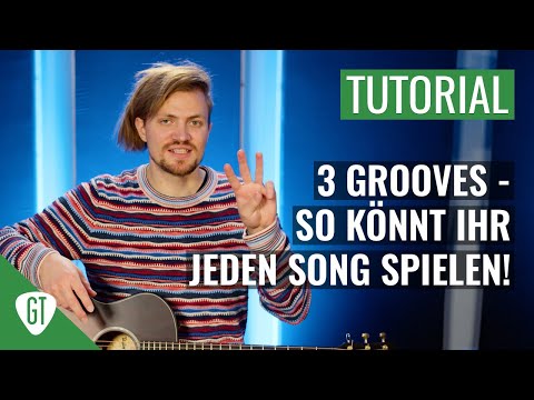 3 Grooves - Gitarrenbegleitung und Schlagmuster für wirklich JEDEN Song! | Gitarren Tutorial Deutsch