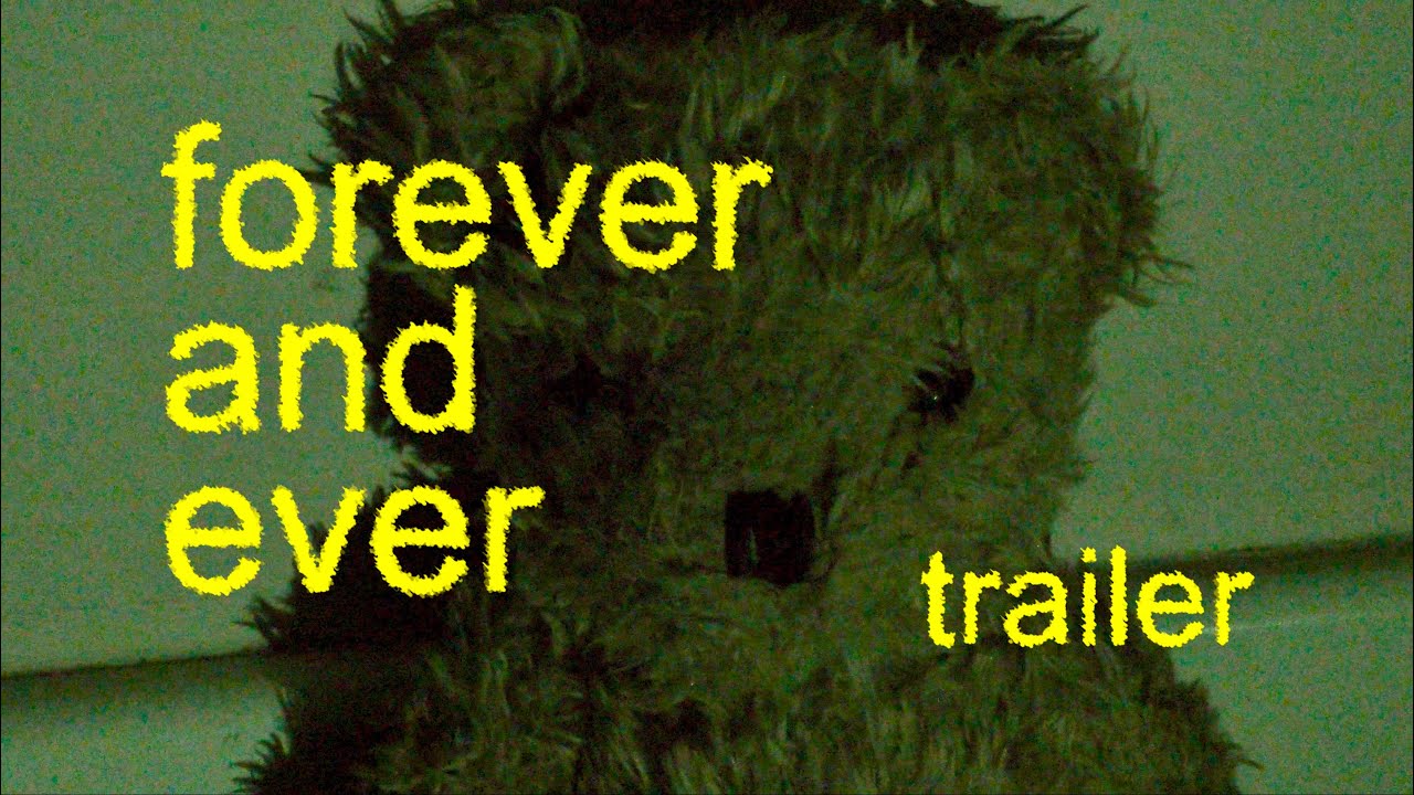 Forever And Ever (Trailer)