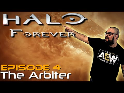 Halo Forever Season 2 Ep. 4 "The Arbiter" (Special Guest @NerdADay  Carlos Rodriguez)