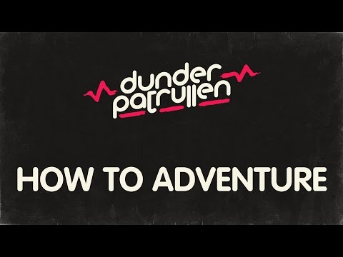 Dunderpatrullen - 01 - How To Adventure
