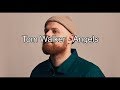 Tom Walker Angels Lyrics