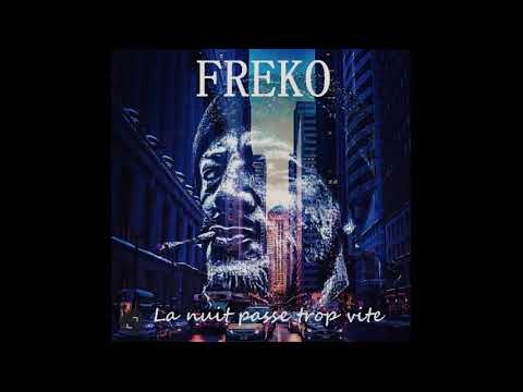 FREKO - la nuit passe trop vite